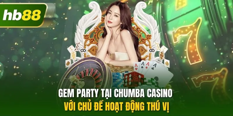 Gem Party tại Chumba casino với chủ đề hoạt động thú vị